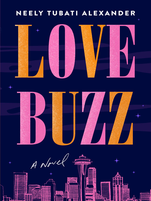 Title details for Love Buzz by Neely Tubati-Alexander - Available